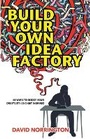 Cover: Build Your Own Idea Factory - Wordcatcher Publishing
