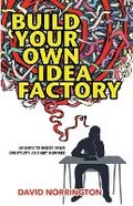 Cover: Build Your Own Idea Factory - Wordcatcher Publishing