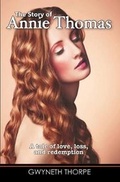 Cover: The Story of Annie Thomas - Wordcatcher Publishing