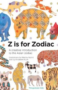 Enlarge image Cover: Z Is for Zodiac - Global Directions/Things Asian Press