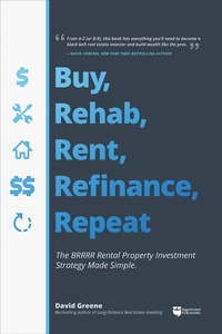 Enlarge image Cover: Buy, Rehab, Rent, Refinance, Repeat - Biggerpockets Publishing, LLC