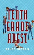 Cover: Tenth Grade Angst - Secant Publishing, LLC