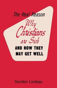 Enlarge image Cover: The Real Reason Why Christians Are Sick and How They May Get Well - Faithful Editions, LLC