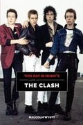Cover: This Day In Music's Guide To The Clash - This Day in Music Books