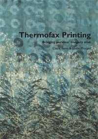 Enlarge image Cover: Thermofax Printing - Committed to Cloth