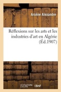 Cover: Reflexions Sur Les Arts Et Les Industries d'Art En Algerie - Hachette Livre - Bnf