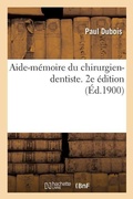 Cover: Aide-M?moire Du Chirurgien-Dentiste. 2e ?dition - Hachette Livre - Bnf