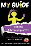 Cover: My Guide: Manage fibromyalgia/CFS - My Guide