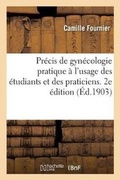 Cover: Precis de Gynecologie Pratique A l'Usage Des Etudiants Et Des Praticiens. 2e Edition - Hachette Livre - Bnf