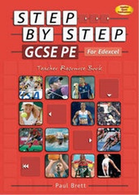 Enlarge image Cover: Step by Step GCSE PE for EdExcel: Teacher Resource Book - Applied Sport Publications