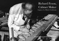 Cover: Richard Fyson - Cabinet Maker, Legacy of a Master Craftsman - Fyson Publishing