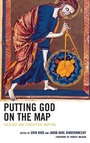 Cover: Putting God on the Map - Lexington Books/Fortress Academic