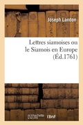 Cover: Lettres Siamoises Ou Le Siamois En Europe - Hachette Livre - Bnf