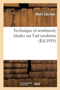 Cover: Technique Et Sentiment, Etudes Sur l'Art Moderne - Hachette Livre - Bnf