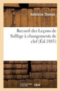 Cover: Recueil Des Lecons de Solfege A Changements de Clef - Hachette Livre - Bnf