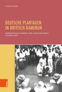 Abbildung von: Deutsche Plantagen in Britisch-Kamerun - Böhlau