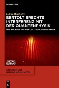 Bild: Bertolt Brechts Interferenz mit der Quantenphysik - De Gruyter