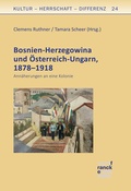 Cover: Bosnien-Herzegowina und &Ouml;sterreich-Ungarn, 1878-1918 - Narr Francke Attempto