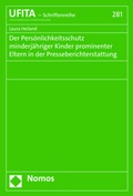 Abbildung von: Der Persönlichkeitsschutz minderjähriger Kinder prominenter Eltern in der Presseberichterstattung - Nomos
