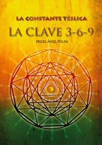 Abbildung von: La constante telsica. La clave 3-6-9 - Bubok Publishing S.L.