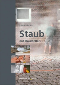 Enlarge image Cover: Staub auf Baustellen - Fraunhofer IRB Verlag