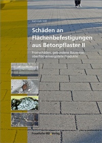 Abbildung von: Schäden an Flächenbefestigungen aus Betonpflaster II - Fraunhofer IRB Verlag