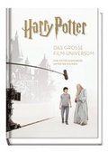 Cover: Harry Potter: Das gro&szlig;e Film-Universum (Erweiterte, &uuml;berarbeitete Neuausgabe) - Panini Verlags GmbH
