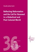 Cover: Reflecting Reformation and the Call for Renewal in a Globalized and Post-Colonial World - Erlanger Verlag f&uuml;r Mission und &Ouml;kumene