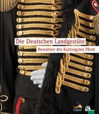 Abbildung von: Die Deutschen Landgestüte - FN Verlag