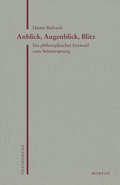 Cover: Anblick, Augenblick, Blitz - Morph&eacute;-Verlag T&uuml;bingen