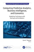 Cover: Computing Predictive Analytics, Business Intelligence, and Economics - Apple Academic Press Inc.
