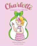 Cover: Charlotte Learns to Write - Old Scout Press