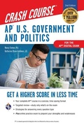Cover: AP U.S. Government & Politics Crash Course, a Time-Saving Study Guide - Research & Education Association