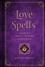 Cover: Love Spells: Volume 2 - Wellfleet Press