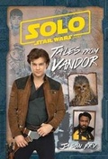 Cover: Solo: A Star Wars Story: Tales from Vandor - Studio Fun International