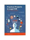 Cover: Practical Projects in Legal KM - Worldwide Legal Research Ltd
