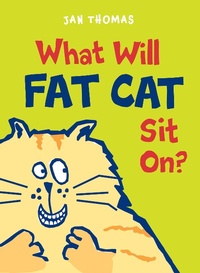 Enlarge image Cover: What Will Fat Cat Sit On? - HMH Books for Young Readers