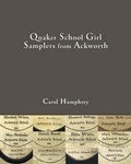 Cover: Quaker School Girl Samplers from Ackworth - needleprint