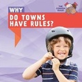 Cover: Why Do Towns Have Rules? - PowerKids Press