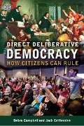 Cover: Direct Deliberative Democracy - How Citizens Can Rule - Black Rose Books