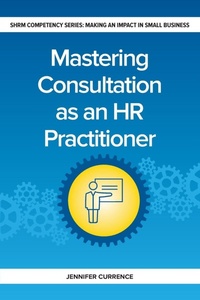 Enlarge image Cover: Mastering Consultation as an HR Practitioner - Society for Human Resource Management