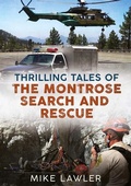 Cover: Thrilling Tales of the Montrose Search and Rescue - Sutton Publishing