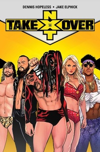 Enlarge image Cover: WWE: NXT Takeover - Boom! Studios