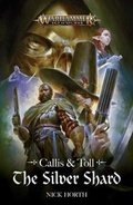Cover: Callis and Toll: The Silver Shard - The Black Library