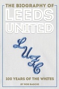 Cover: The Biography of Leeds - Vision Sports Publishing Ltd