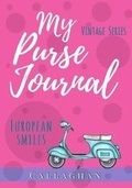 Cover: My Purse Journal (Vintage Series) European Smiles - Se Imprints