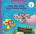 Cover: Jack the Duck Goes Underwater - Swim Complete
