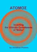 Cover: ATOMOS - Inventing the Ultimate Constituents of 'Matter' - Quandary Books