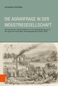 Cover: Die Agrarfrage in der Industriegesellschaft - B&ouml;hlau