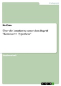 Cover: &Uuml;ber die Interferenz unter dem Begriff "Kontrastive Hypothese" - GRIN Verlag